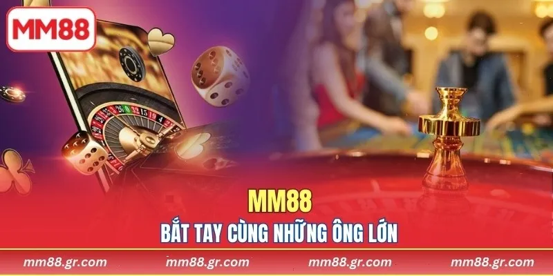 MM88 bắt tay cùng những ông lớn ngành game