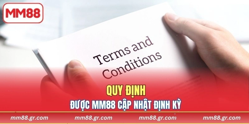 Quy định được MM88 cập nhật định kỳ hằng năm